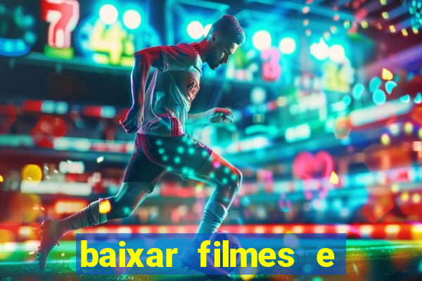 baixar filmes e series mp4